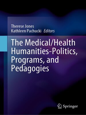 cover image of The Medical/Health Humanities-Politics, Programs, and Pedagogies